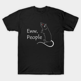 Eww, People T-Shirt